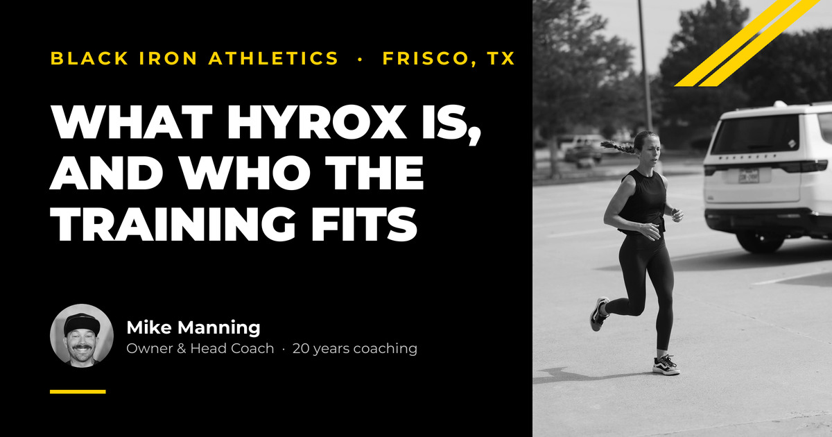 Black Iron Athletics, Frisco TX. Headline: What HYROX is, and who the training fits.