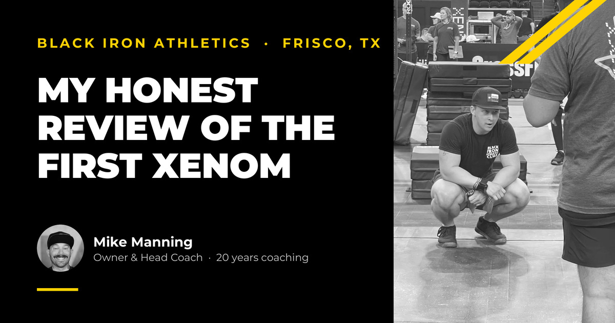 Black Iron Athletics, Frisco TX. Headline: My honest review of the first XENOM.
