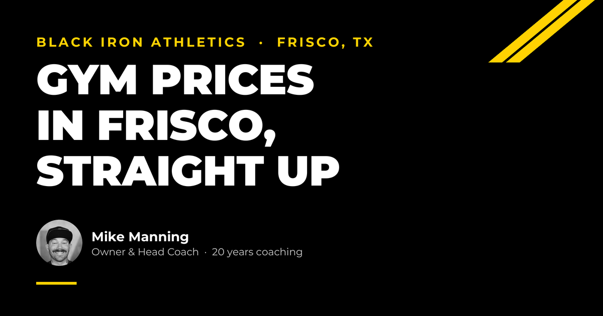 Black Iron Athletics, Frisco TX. Headline: Gym prices in Frisco, straight up.