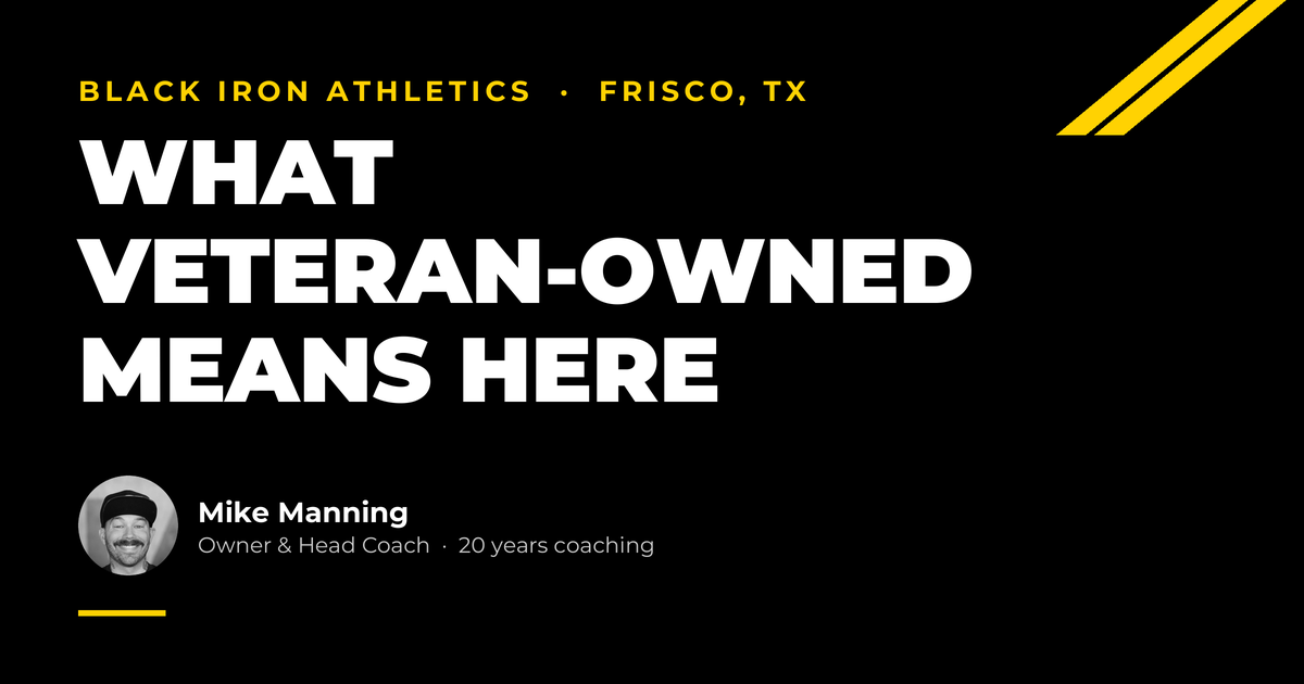 Black Iron Athletics, Frisco TX. Headline: What veteran-owned means here.